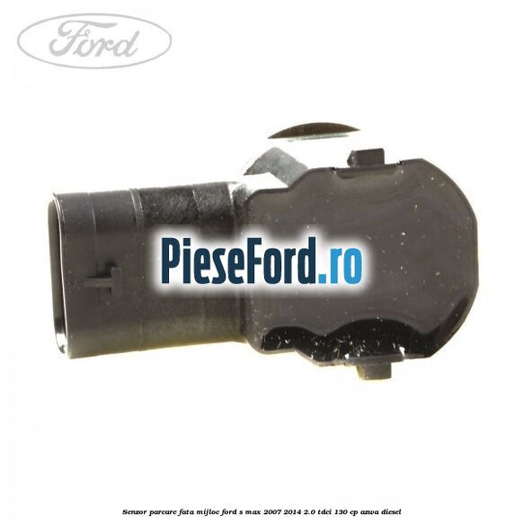 Senzor parcare fata mijloc Ford S-Max 2007-2014 2.0 TDCi 130 cp Senzor parcare fata mijloc Ford S-Max 2007-2014 2.0 TDCi 130 cp AZWA diesel