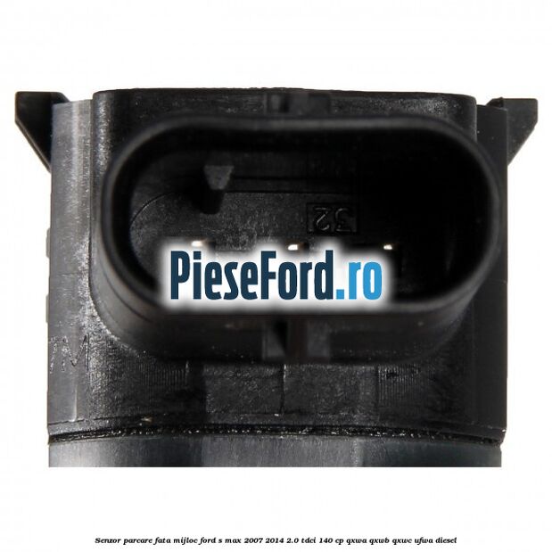 Senzor parcare fata mijloc Ford S-Max 2007-2014 2.0 TDCi 140 cp QXWA, QXWB, QXWC, UFWA diesel