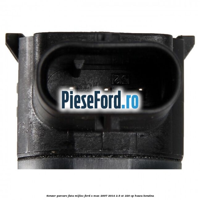 Senzor parcare fata mijloc Ford S-Max 2007-2014 2.5 ST 220 cp Senzor parcare fata mijloc Ford S-Max 2007-2014 2.5 ST 220 cp HUWA benzina