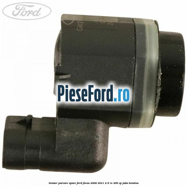 Senzor parcare spate Ford Focus 2008-2011 2.5 RS 305 cp JZDA benzina