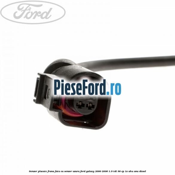 Senzor placute frana fata cu senzor uzura Ford Galaxy 2000-2006 1.9 TDI 90 cp 1Z, AHU, ANU diesel