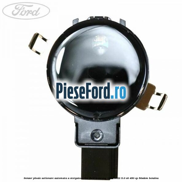 Senzor ploaie, actionare automata a stergatoarelor Ford Mustang 2018-2022 5.0 V8 450 cp Senzor ploaie, actionare automata a stergatoarelor Ford Mustang 2018-2022 5.0 V8 450 cp 50SDEM benzina