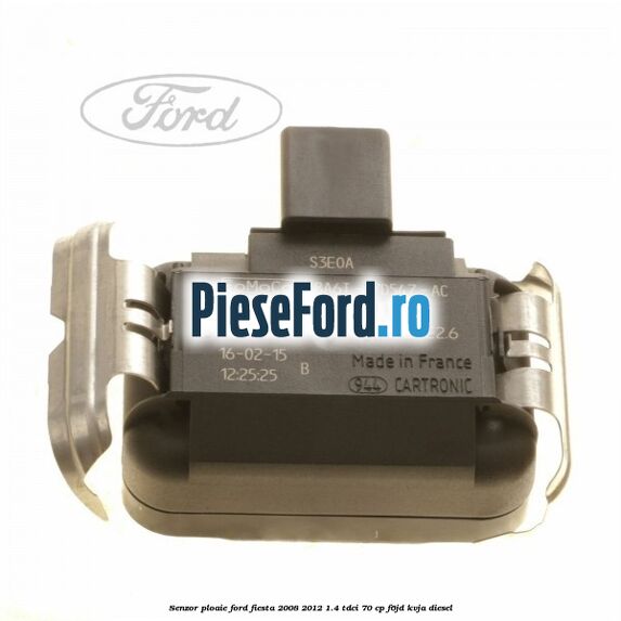 Senzor ploaie Ford Fiesta 2008-2012 1.4 TDCi 70 cp F6JD, KVJA diesel