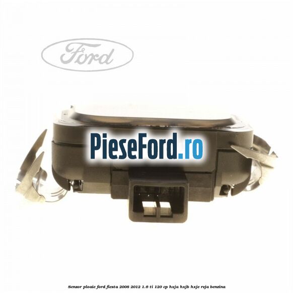 Senzor ploaie Ford Fiesta 2008-2012 1.6 Ti 120 cp HXJA, HXJB, HXJE, RVJA benzina
