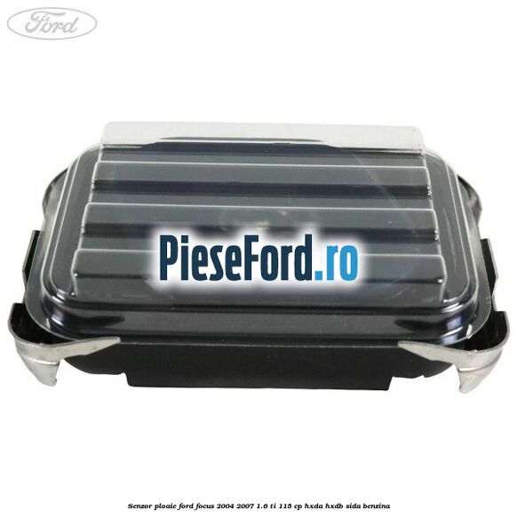 Senzor ploaie Ford Focus 2004-2007 1.6 Ti 115 cp Senzor ploaie Ford Focus 2004-2007 1.6 Ti 115 cp HXDA, HXDB, SIDA benzina