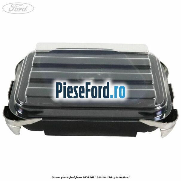 Senzor ploaie Ford Focus 2008-2011 2.0 TDCi 110 cp Senzor ploaie Ford Focus 2008-2011 2.0 TDCi 110 cp IXDA diesel