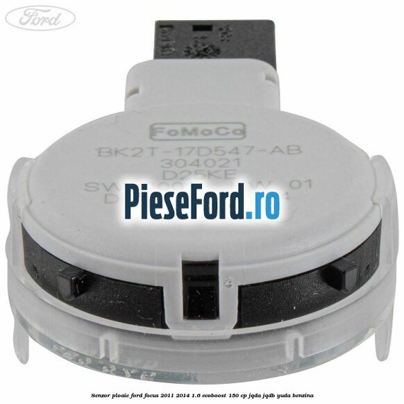 Senzor ploaie Ford Focus 2011-2014 1.6 EcoBoost 150 cp Senzor ploaie Ford Focus 2011-2014 1.6 EcoBoost 150 cp JQDA, JQDB, YUDA benzina