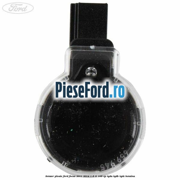 Senzor ploaie Ford Focus 2011-2014 1.6 Ti 105 cp Senzor ploaie Ford Focus 2011-2014 1.6 Ti 105 cp IQDA, IQDB, IQDC benzina