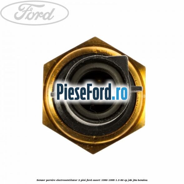 Senzor pornire electroventilator 2 pini Ford Escort 1990-1995 1.3 60 cp J4B, J6A benzina