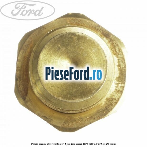 Senzor pornire electroventilator 4 pini Ford Escort 1990-1995 1.6 105 cp LJF benzina