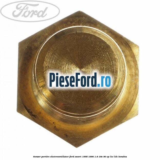 Senzor pornire electroventilator Ford Escort 1995-1998 1.6 16V 90 cp L1E, L1K benzina