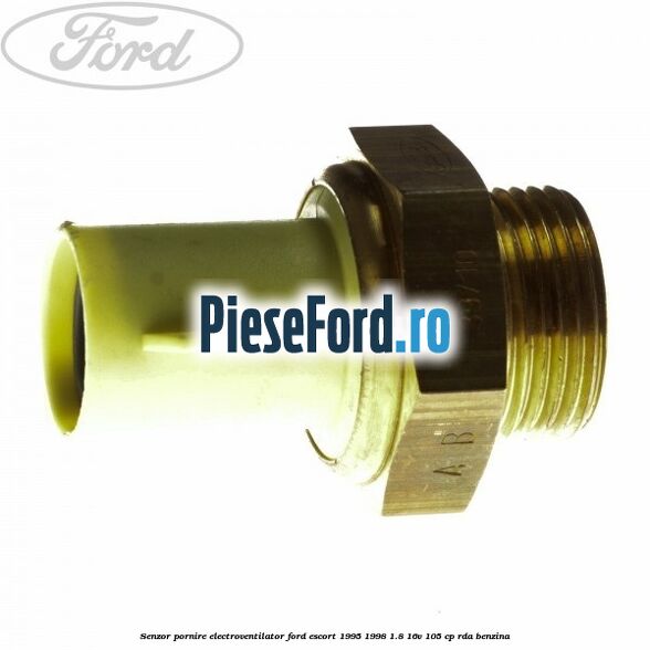 Senzor pornire electroventilator Ford Escort 1995-1998 1.8 16V 105 cp RDA benzina