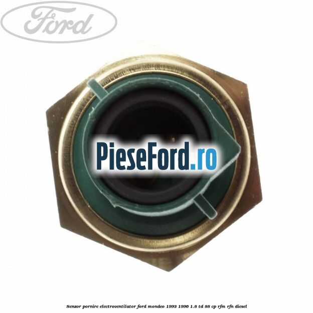 Senzor pornire electroventilator Ford Mondeo 1993-1996 1.8 TD 88 cp Senzor pornire electroventilator Ford Mondeo 1993-1996 1.8 TD 88 cp RFM, RFN diesel