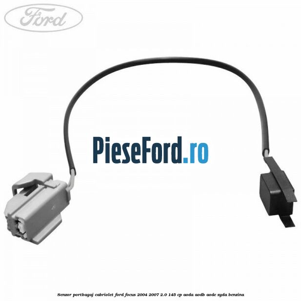 Senzor portbagaj cabriolet Ford Focus 2004-2007 2.0 145 cp AODA, AODB, AODE, SYDA benzina