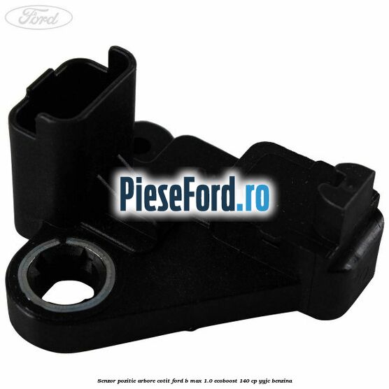 Senzor pozitie arbore cotit Ford B-Max 1.0 EcoBoost 140 cp YYJC benzina