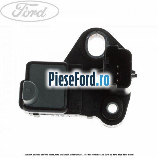 Senzor pozitie arbore cotit Ford EcoSport 2019-2023 1.5 TDCi EcoBlue 4x4 125 cp