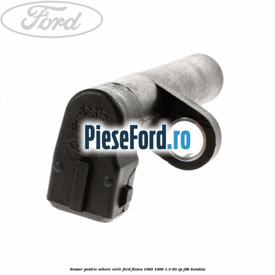 Senzor pozitie arbore cotit Ford Fiesta 1989-1996 1.3 60 cp J6B benzina