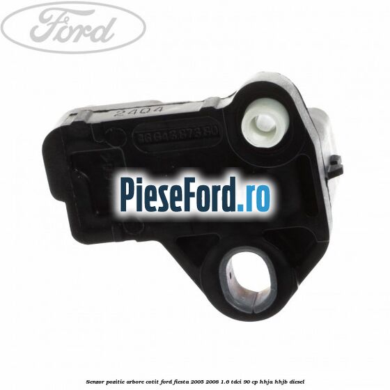 Senzor pozitie arbore cotit Ford Fiesta 2005-2008 1.6 TDCi 90 cp HHJA, HHJB diesel