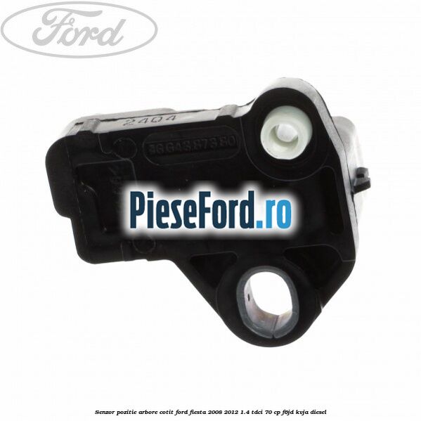 Senzor pozitie arbore cotit Ford Fiesta 2008-2012 1.4 TDCi 70 cp F6JD, KVJA diesel