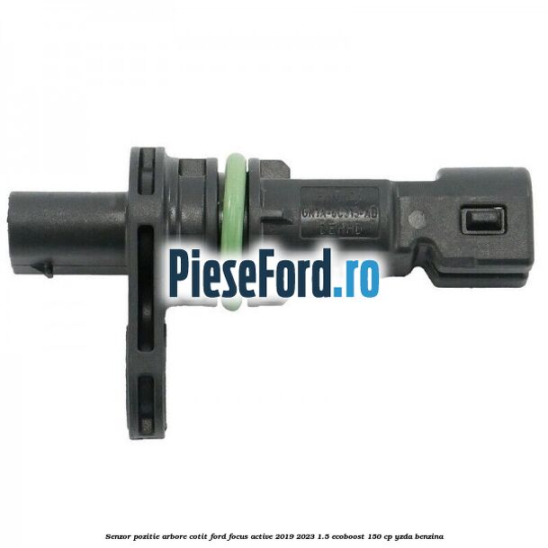 Senzor pozitie arbore cotit Ford Focus Active 2019-2023 1.5 EcoBoost 150 cp YZDA benzina