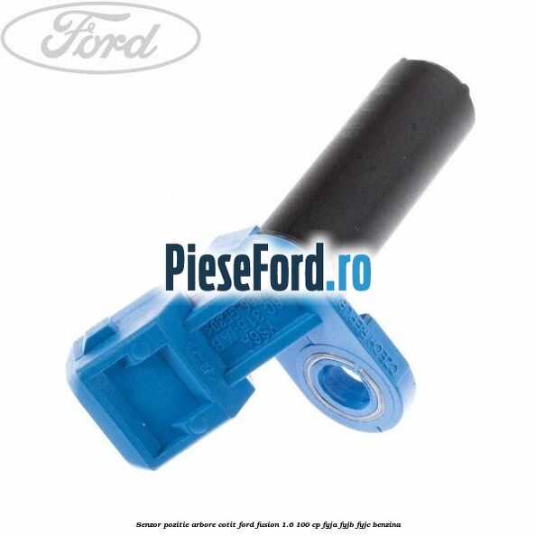 Senzor pozitie arbore cotit Ford Fusion 1.6 100 cp Senzor pozitie arbore cotit Ford Fusion 1.6 100 cp FYJA, FYJB, FYJC benzina