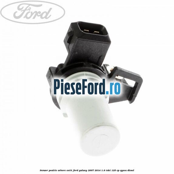 Senzor pozitie arbore cotit Ford Galaxy 2007-2014 1.8 TDCi 125 cp Senzor pozitie arbore cotit Ford Galaxy 2007-2014 1.8 TDCi 125 cp QYWA diesel