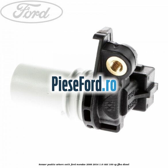 Senzor pozitie arbore cotit Ford Mondeo 2008-2014 1.8 TDCi 100 cp FFBA diesel