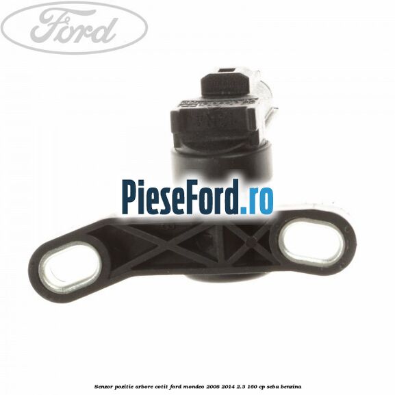 Senzor pozitie arbore cotit Ford Mondeo 2008-2014 2.3 160 cp SEBA benzina