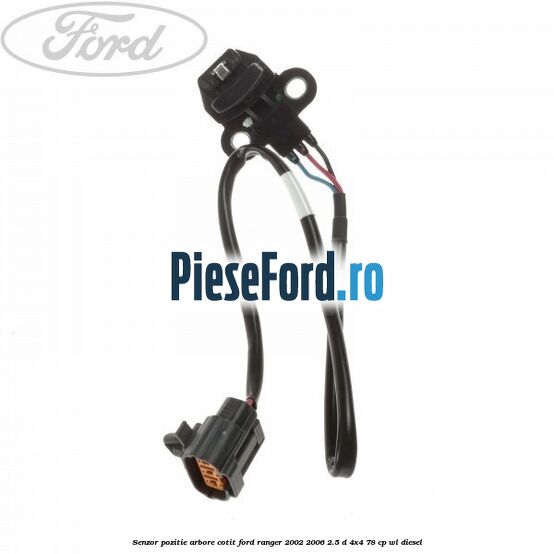 Senzor pozitie arbore cotit Ford Ranger 2002-2006 2.5 D 4x4 78 cp WL diesel