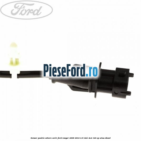 Senzor pozitie arbore cotit Ford Ranger 2006-2012 2.5 TDCi 4x4 143 cp WLAA diesel
