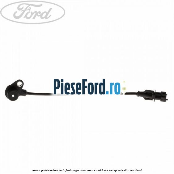 Senzor pozitie arbore cotit Ford Ranger 2006-2012 3.0 TDCi 4x4 156 cp MD30DITC, WEC diesel