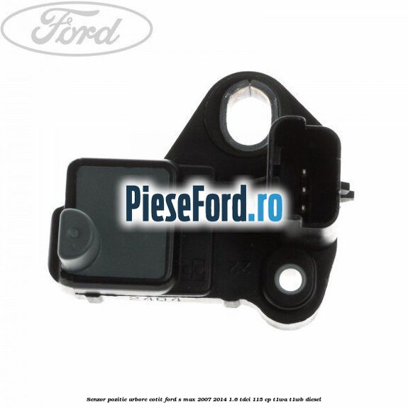 Senzor pozitie arbore cotit Ford S-Max 2007-2014 1.6 TDCi 115 cp T1WA, T1WB diesel