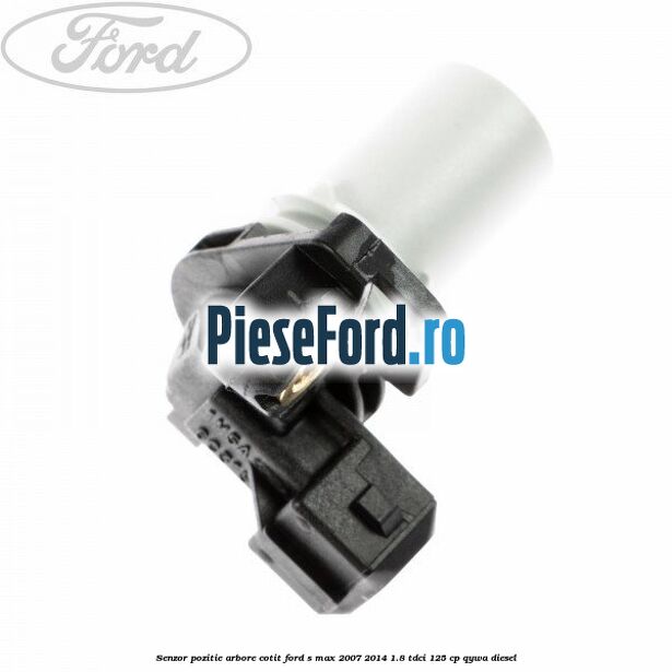 Senzor pozitie arbore cotit Ford S-Max 2007-2014 1.8 TDCi 125 cp Senzor pozitie arbore cotit Ford S-Max 2007-2014 1.8 TDCi 125 cp QYWA diesel