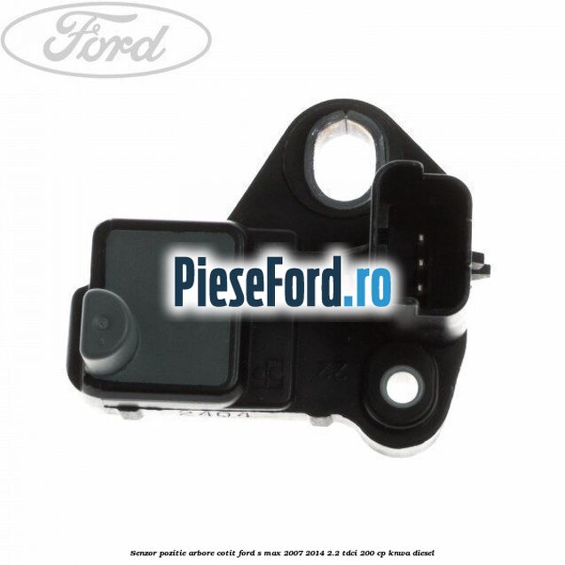 Senzor pozitie arbore cotit Ford S-Max 2007-2014 2.2 TDCi 200 cp