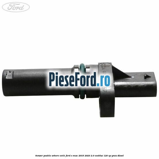 Senzor pozitie arbore cotit Ford S-Max 2015-2023 2.0 EcoBlue 120 cp YNCA diesel