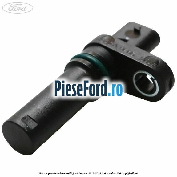Senzor pozitie arbore cotit Ford Transit 2019-2023 2.0 EcoBlue 150 cp P0FA diesel