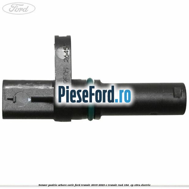 Senzor pozitie arbore cotit Ford Transit 2019-2023 E-TRANSIT RWD 184  cp C0RA electric