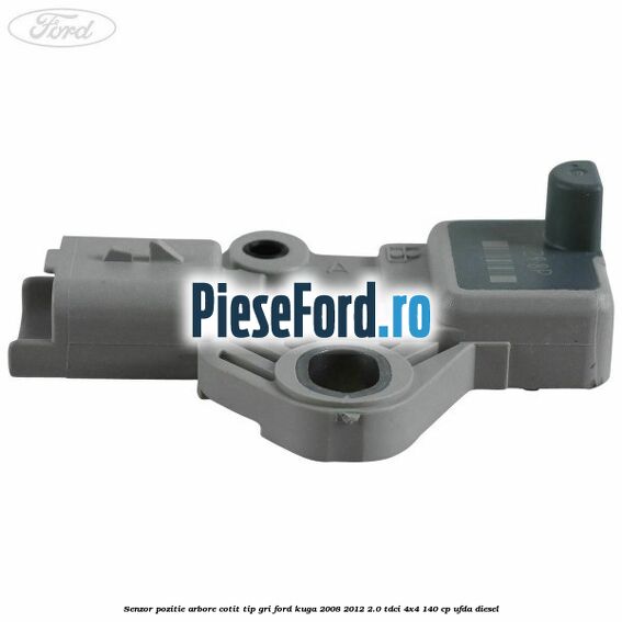 Senzor pozitie arbore cotit tip gri Ford Kuga 2008-2012 2.0 TDCI 4x4 140 cp Senzor pozitie arbore cotit tip gri Ford Kuga 2008-2012 2.0 TDCI 4x4 140 cp UFDA diesel