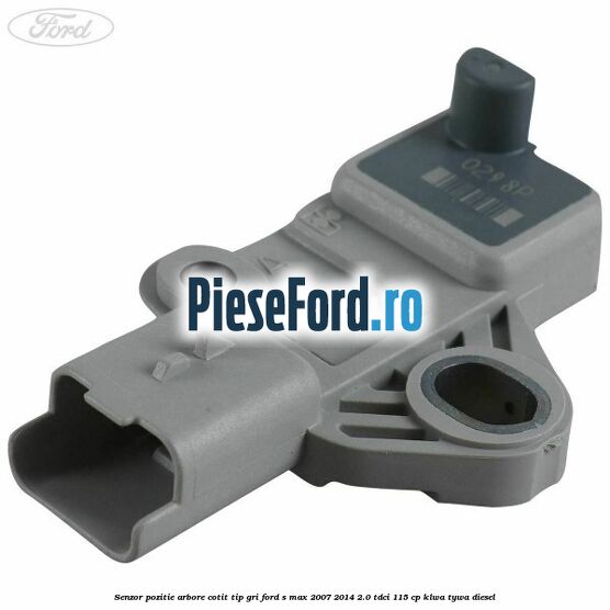 Senzor pozitie arbore cotit tip gri Ford S-Max 2007-2014 2.0 TDCi 115 cp KLWA, TYWA diesel