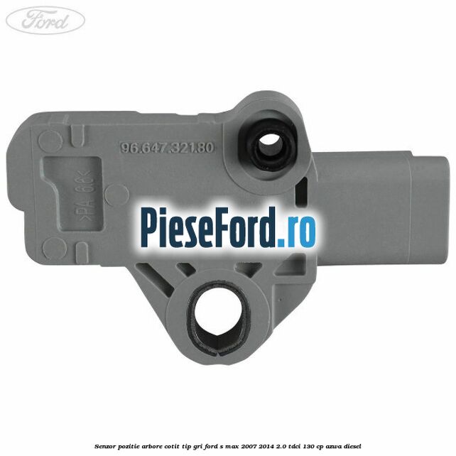 Senzor pozitie arbore cotit tip gri Ford S-Max 2007-2014 2.0 TDCi 130 cp AZWA diesel
