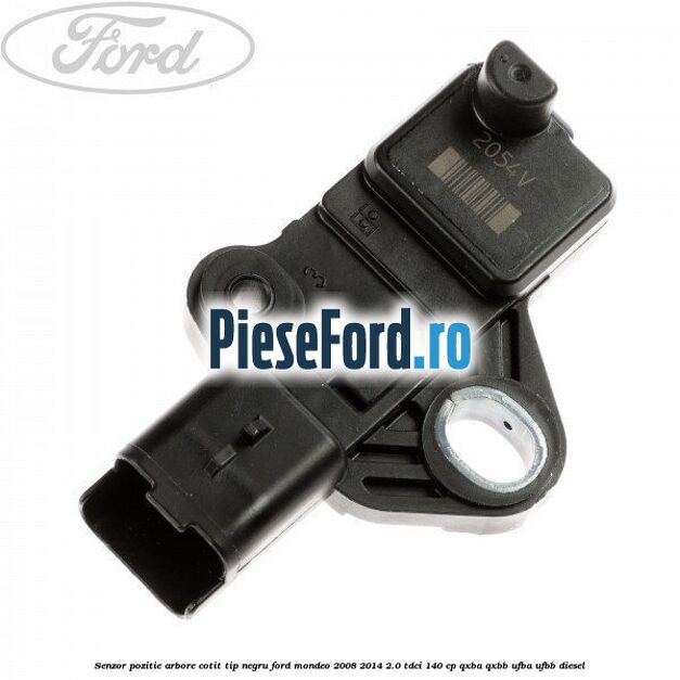 Senzor pozitie arbore cotit tip negru Ford Mondeo 2008-2014 2.0 TDCi 140 cp