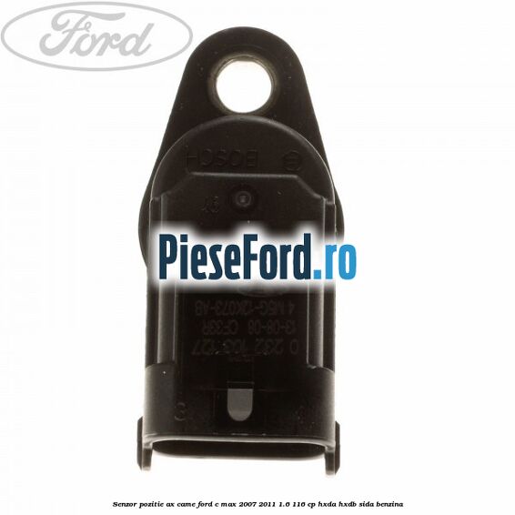 Senzor pozitie ax came Ford C-Max 2007-2011 1.6 116 cp HXDA, HXDB, SIDA benzina