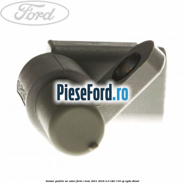Senzor pozitie ax came Ford C-Max 2011-2015 2.0 TDCi 115 cp TYDA diesel