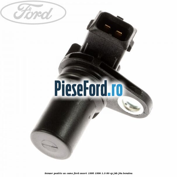 Senzor pozitie ax came Ford Escort 1995-1998 1.3 60 cp J4B, J6A benzina