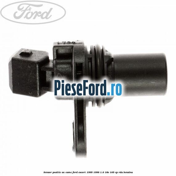 Senzor pozitie ax came Ford Escort 1995-1998 1.8 16V 105 cp Senzor pozitie ax came Ford Escort 1995-1998 1.8 16V 105 cp RDA benzina