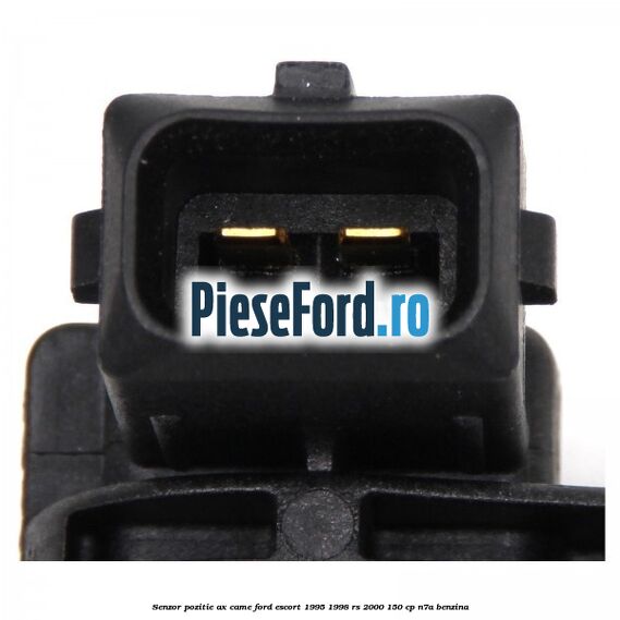 Senzor pozitie ax came Ford Escort 1995-1998 RS 2000 150 cp Senzor pozitie ax came Ford Escort 1995-1998 RS 2000 150 cp N7A benzina