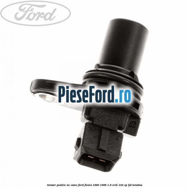 Senzor pozitie ax came Ford Fiesta 1989-1996 1.6 XR2i 103 cp LJD benzina