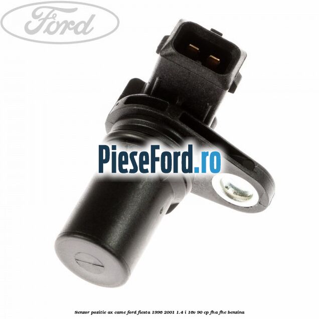 Senzor pozitie ax came Ford Fiesta 1996-2001 1.4 i 16V 90 cp FHA, FHE benzina