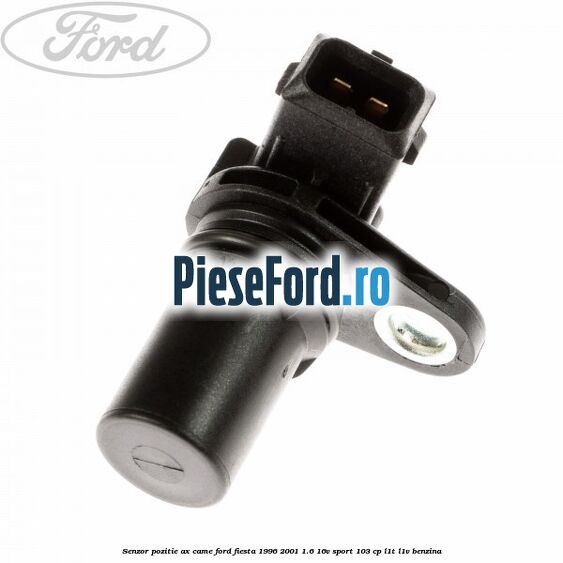 Senzor pozitie ax came Ford Fiesta 1996-2001 1.6 16V Sport 103 cp L1T, L1V benzina