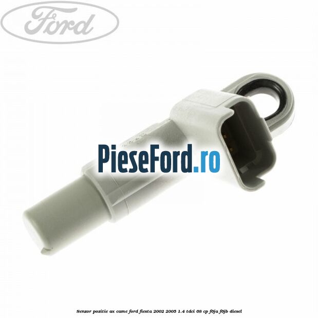 Senzor pozitie ax came Ford Fiesta 2002-2005 1.4 TDCi 68 cp F6JA, F6JB diesel